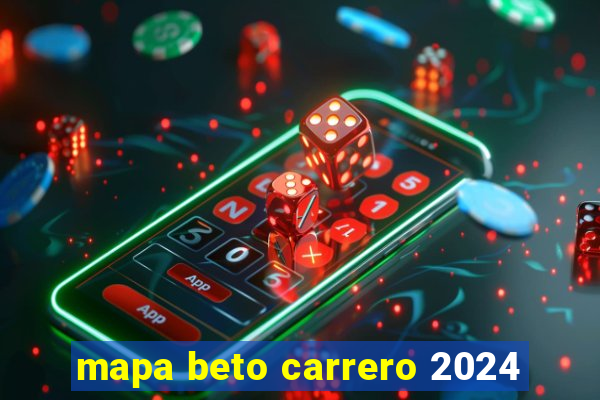 mapa beto carrero 2024